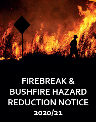Firebreak & Bushfire Hazard Reduction Notice 2020/21